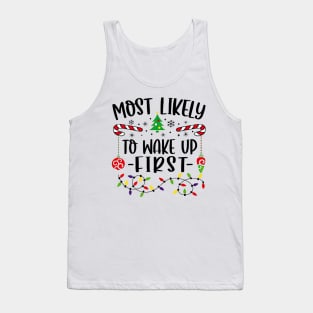Most Likely To Wake Up First Funny Christmas Tank Top
